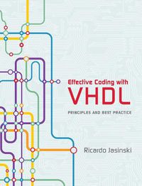 Cover image for Effective Coding with VHDL: Principles and Best Practice