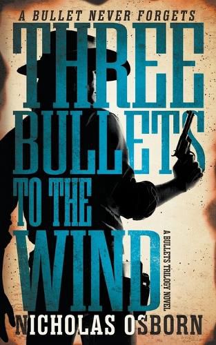 Cover image for Three Bullets to the Wind