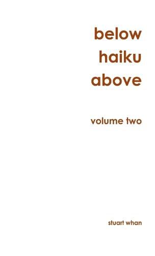 Cover image for Below Haiku Above Volume Two