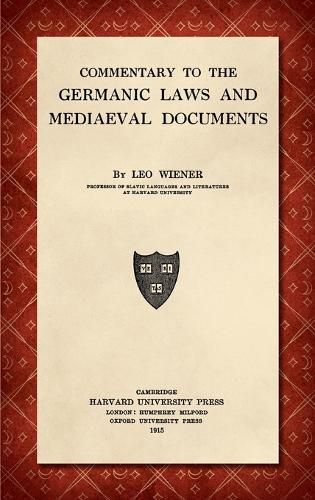 Commentary to the Germanic Laws and Medieval Documents