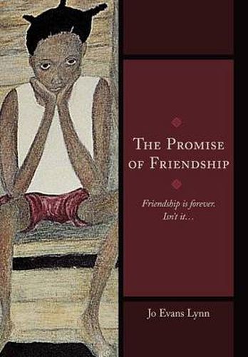 Cover image for The Promise of Friendship: Friendship is Forever. Isn't it...