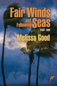 Cover image for Fair Winds and Following Seas Part Two