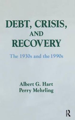 Debt, Crisis and Recovery: The 1930's and the 1990's: The 1930's and the 1990's