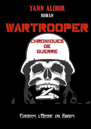 Cover image for Wartrooper, Chroniques de Guerre