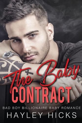 Cover image for The Baby Contract: Bad Boy Billionaire Baby Romance