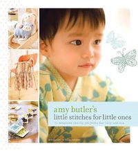 Cover image for Amy Butler's Little Stitches for Little Ones