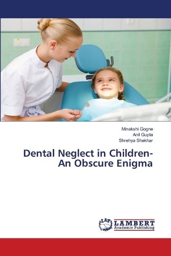 Cover image for Dental Neglect in Children-An Obscure Enigma