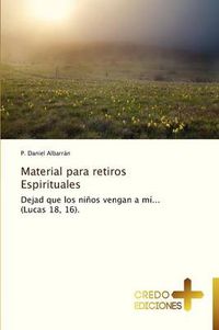 Cover image for Material Para Retiros Espirituales