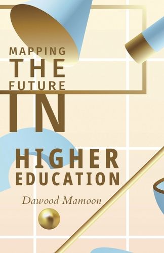 Cover image for Mapping the Future in Higher Education