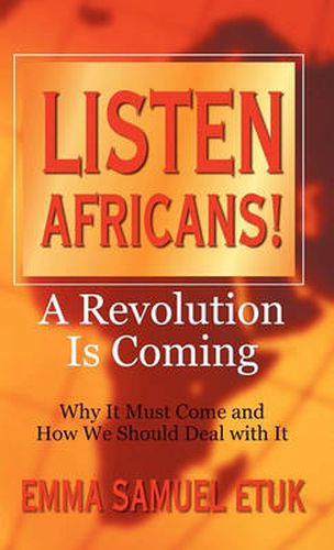 Cover image for Listen Africans! a Revolution Is Coming