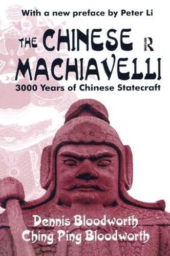 Cover image for The Chinese Machiavelli: 3000 Years of Chinese Statecraft