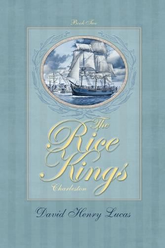 The Rice Kings, Book Two: Charleston