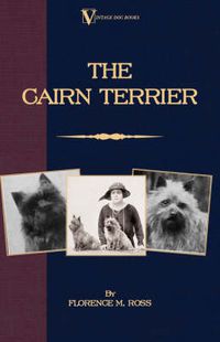 Cover image for The Cairn Terrier (A Vintage Dog Books Breed Classic)