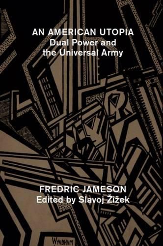 An American Utopia: Dual Power and the Universal Army