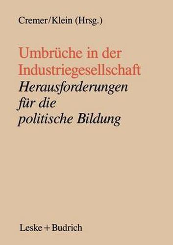 Cover image for Umbruche in Der Industriegesellschaft: Herausforderungen Fur Die Politische Bildung