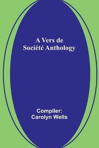 Cover image for A Vers de Societe Anthology