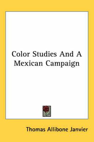 Cover image for Color Studies and a Mexican Campaign