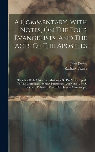 Cover image for A Commentary, With Notes, On The Four Evangelists, And The Acts Of The Apostles