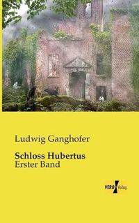 Cover image for Schloss Hubertus: Erster Band