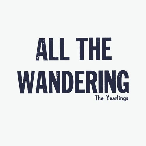 All The Wandering