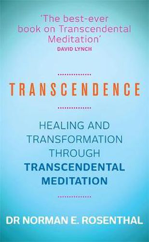 Transcendence: Healing and Transformation Through Transcendental Meditation