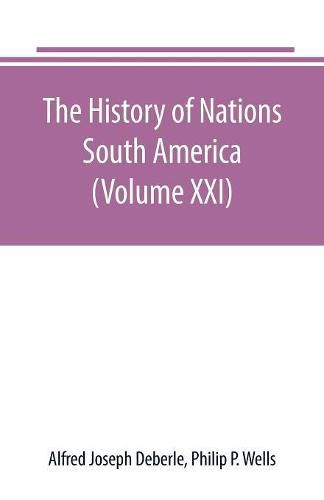 Cover image for The History of Nations: South America (Volume XXI)