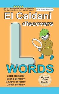 Cover image for El Caldani Discovers L Words (Berkeley Boys Books - El Caldani Missions)