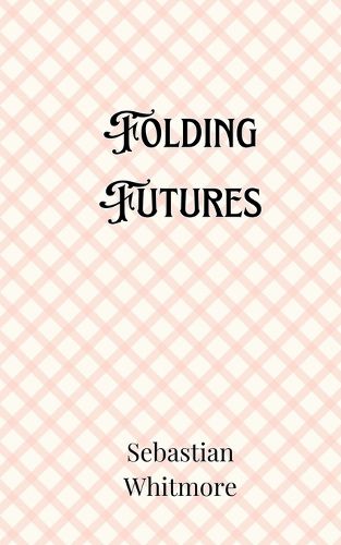 Cover image for Folding Futures