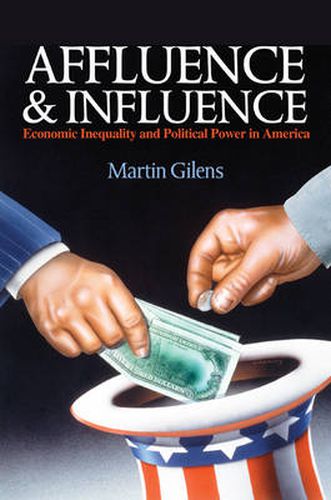 Cover image for Affluence and Influence: Economic Inequality and Political Power in America