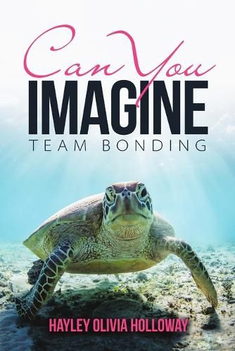 Cover image for Can You Imagine: Team Bonding