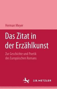 Cover image for Das Zitat in Der Erzahlkunst: Zur Geschichte Und Poetik Des Europaischen Romans