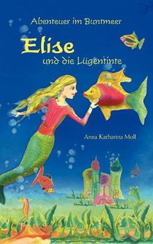 Cover image for Abenteuer im Buntmeer - Elise und die Lugentinte