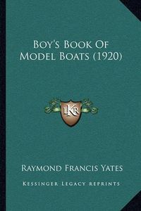 Cover image for Boy's Book of Model Boats (1920)