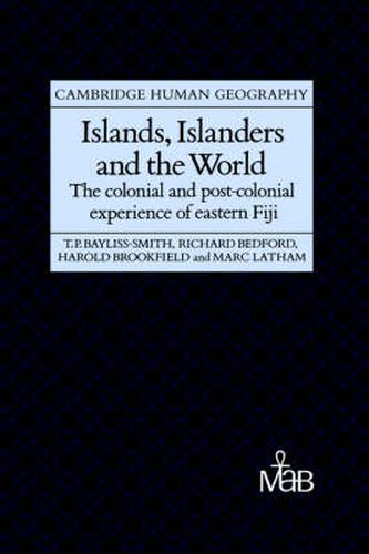 Cover image for Islands, Islanders and the World: The Colonial and Post-colonial Experience of Eastern Fiji