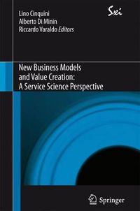 Cover image for New Business Models and Value Creation: A Service Science Perspective