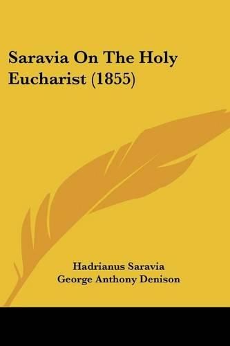 Saravia on the Holy Eucharist (1855)