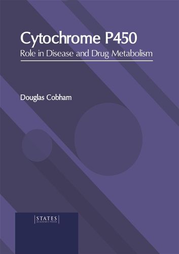 Cover image for Cytochrome P450: Role in Disease and Drug Metabolism
