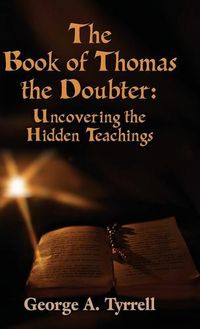 Cover image for The Book of Thomas the Doubter: Uncovering the Hidden Teachings