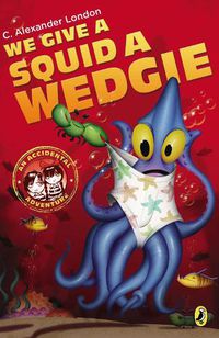 Cover image for We Give a Squid a Wedgie