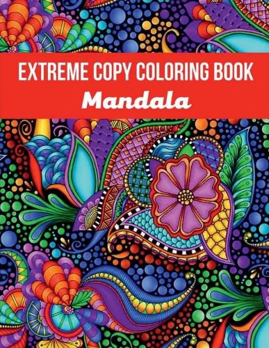 Cover image for Mandala Extreme Copy Coloring Book