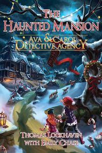 Cover image for Ava & Carol Detective Agency: The Haunted Mansion