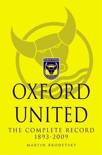 Cover image for Oxford United: The Complete Record 1893-2009