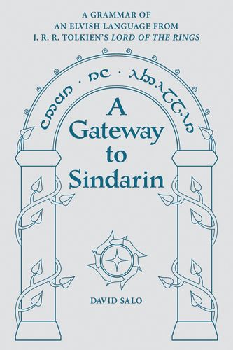 Cover image for A Gateway to Sindarin: A Grammar of an Elvish Language from JRR Tolkien's Lord of the Rings