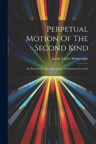 Cover image for Perpetual Motion Of The Second Kind