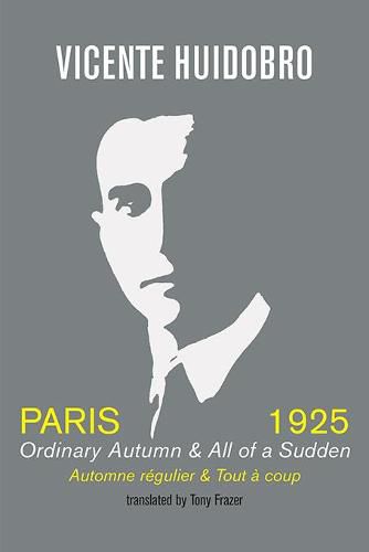 Paris 1925: Ordinary Autumn & All of a Sudden; Automne regulier & Tout a coup