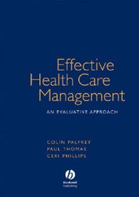 Cover image for Effective Health Care Management: An Evaluative Approach