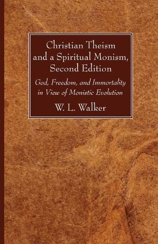 Cover image for Christian Theism and a Spiritual Monism, Second Edition