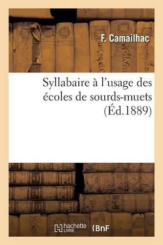 Syllabaire A l'Usage Des Ecoles de Sourds-Muets