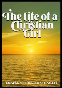 Cover image for The Life of a Christian Girl