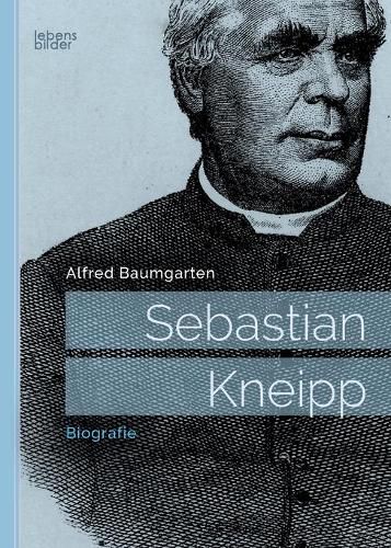 Cover image for Sebastian Kneipp: Biografie